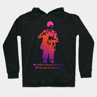 Number 5 we didn’t choose this life Hoodie